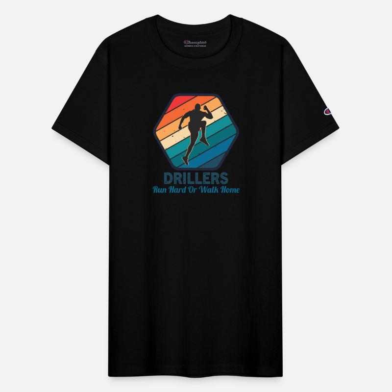 Drillers Run Hard or Walk Home