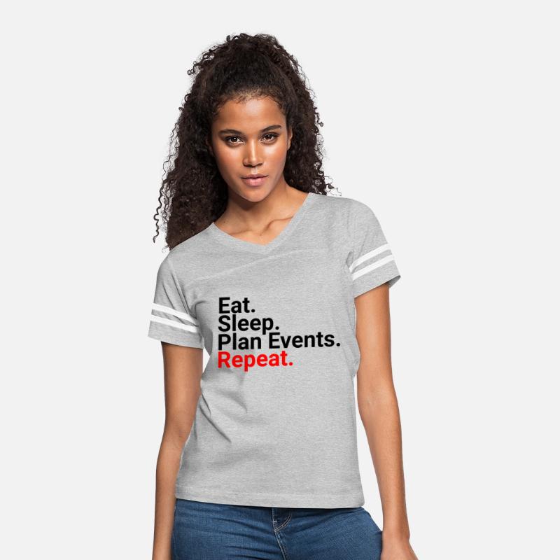 Eat, Sleep, Plan Events, Repeat, Funny
