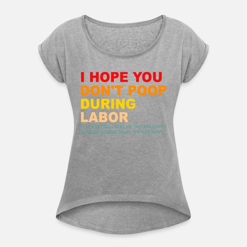 I Hope You Don't Poop During Labor