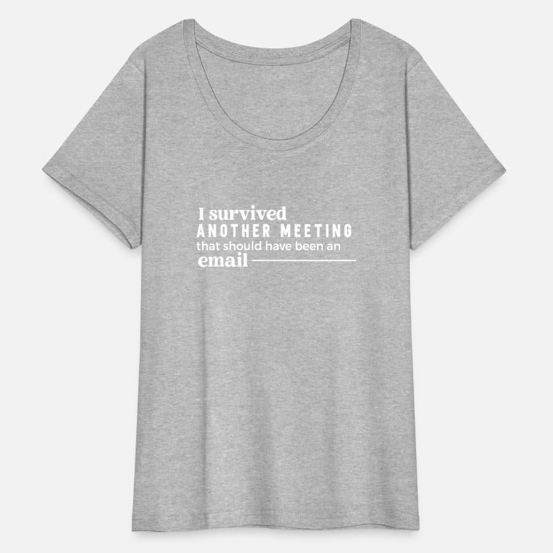 I Survived Another Meeting That Should ve Been An