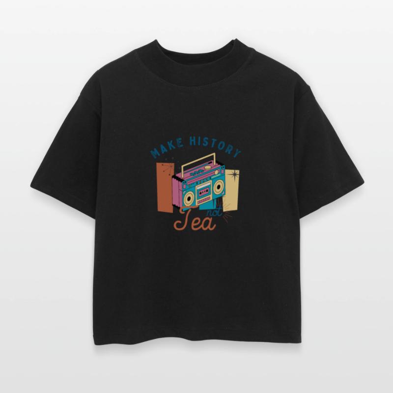 Make History Not Tea