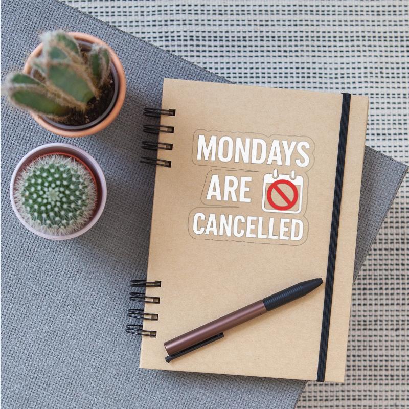 Mondays Are Cancelled – Funny Office Gift Shirt
