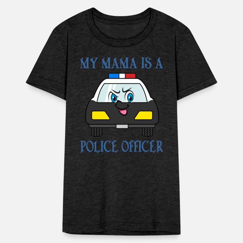 My mama is a police officer