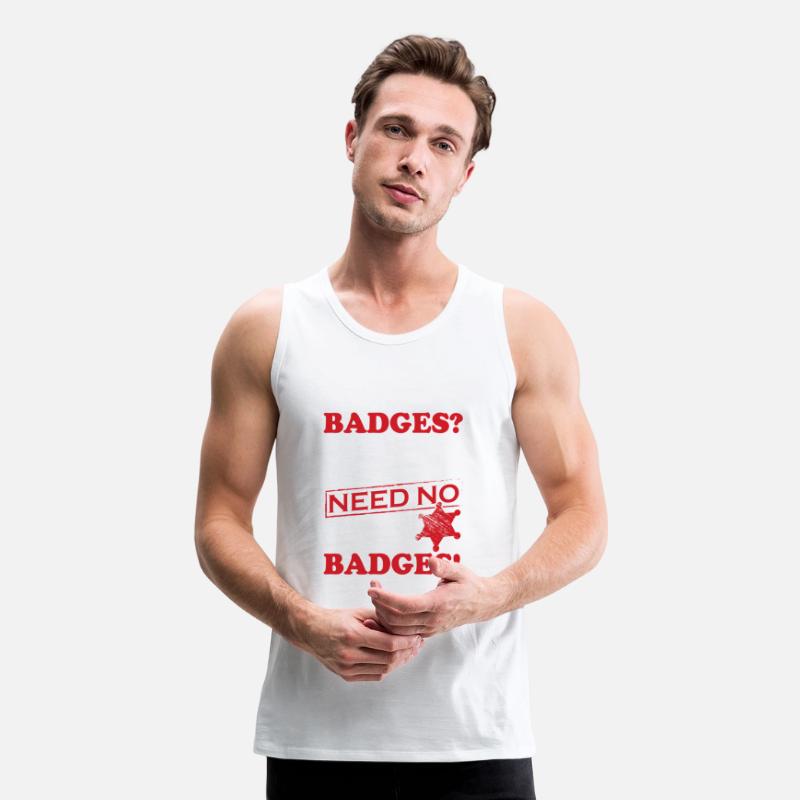 Police - We don't need no stinking badges tee