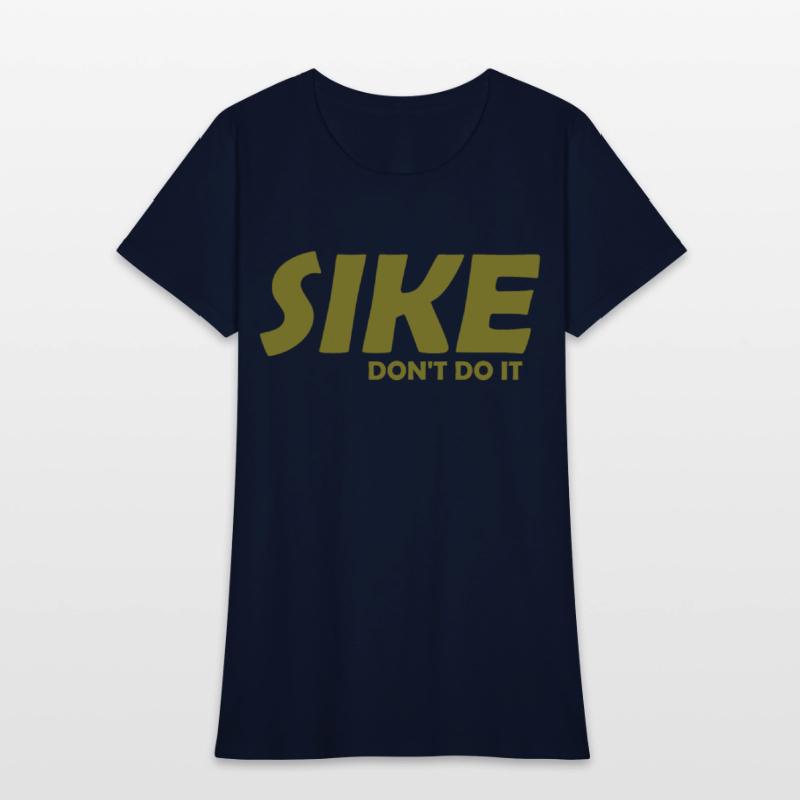 Sike Don't Do It Apparel