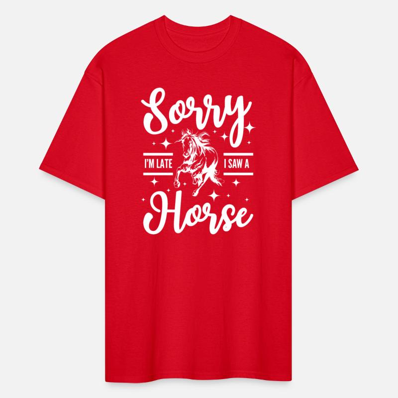 Sorry I'm late I saw a horse