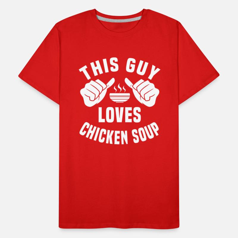This Guy Loves Chicken Soup
