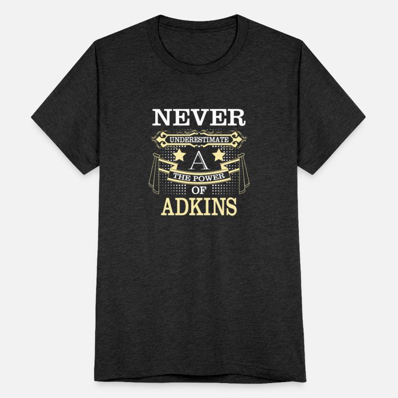 Adkins Name Never Underestimate Power Adkins