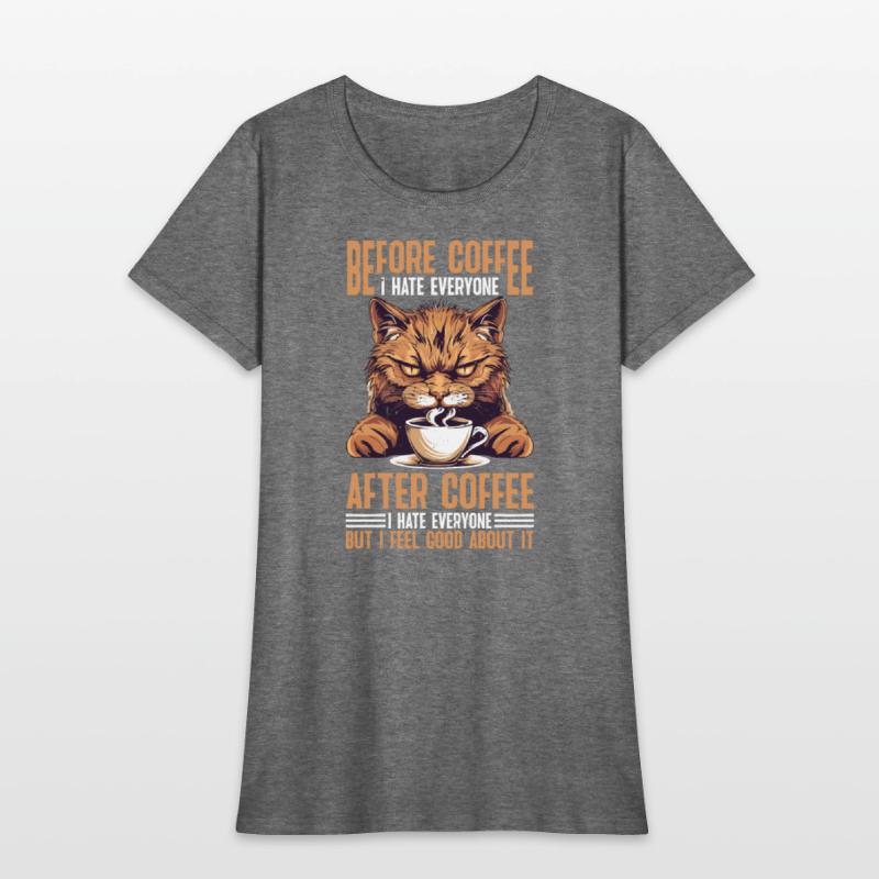 After Coffee I Hate Everyone I Feel Good About It