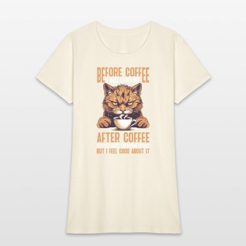 After Coffee I Hate Everyone I Feel Good About It