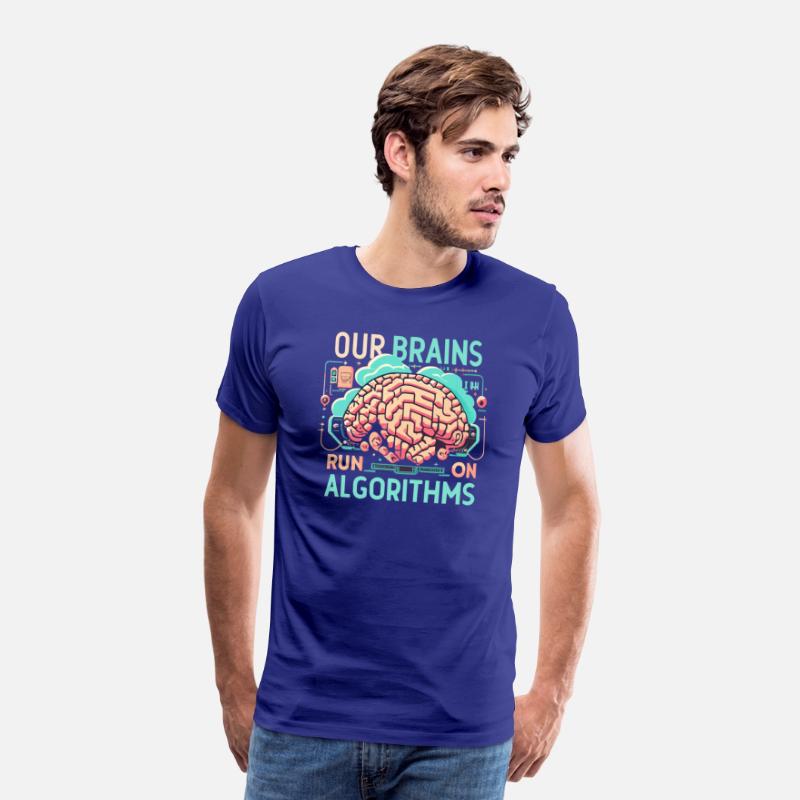 AI tshirt, "Our brains run on algorithms"