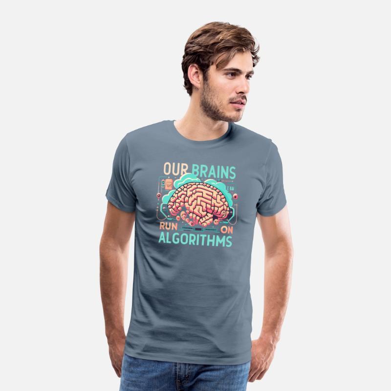 AI tshirt, "Our brains run on algorithms"