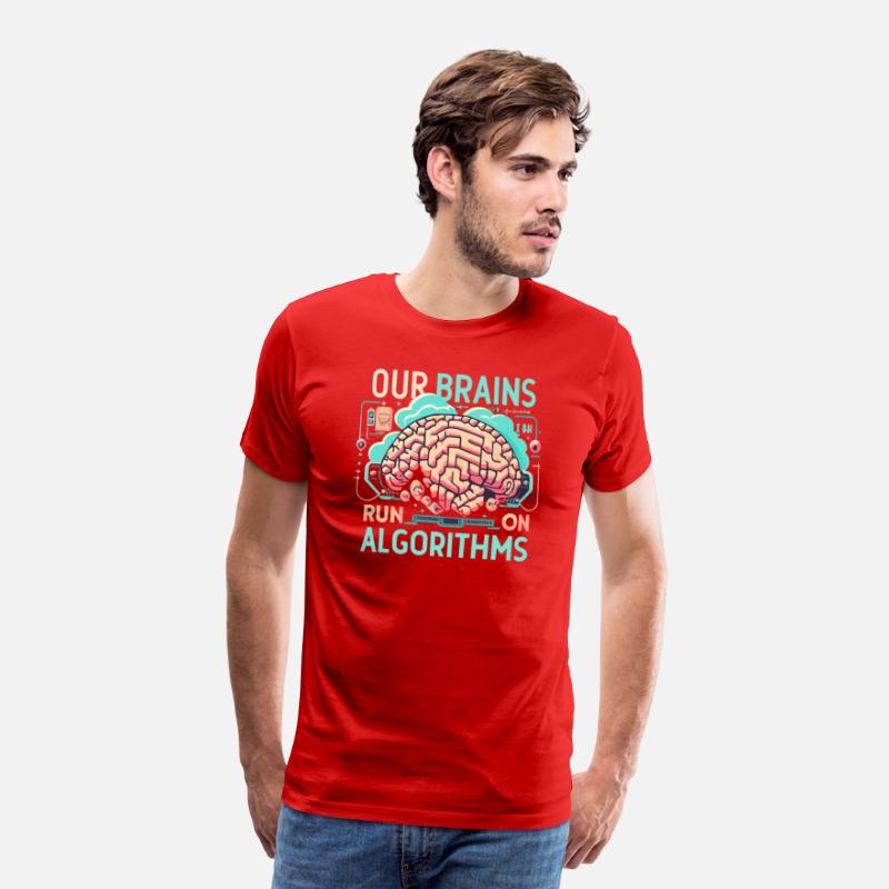 AI tshirt, "Our brains run on algorithms"