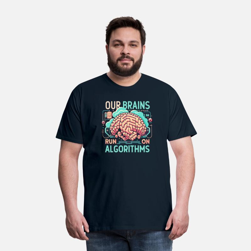 AI tshirt, "Our brains run on algorithms"