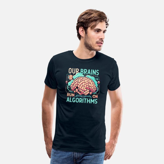 AI tshirt, "Our brains run on algorithms"