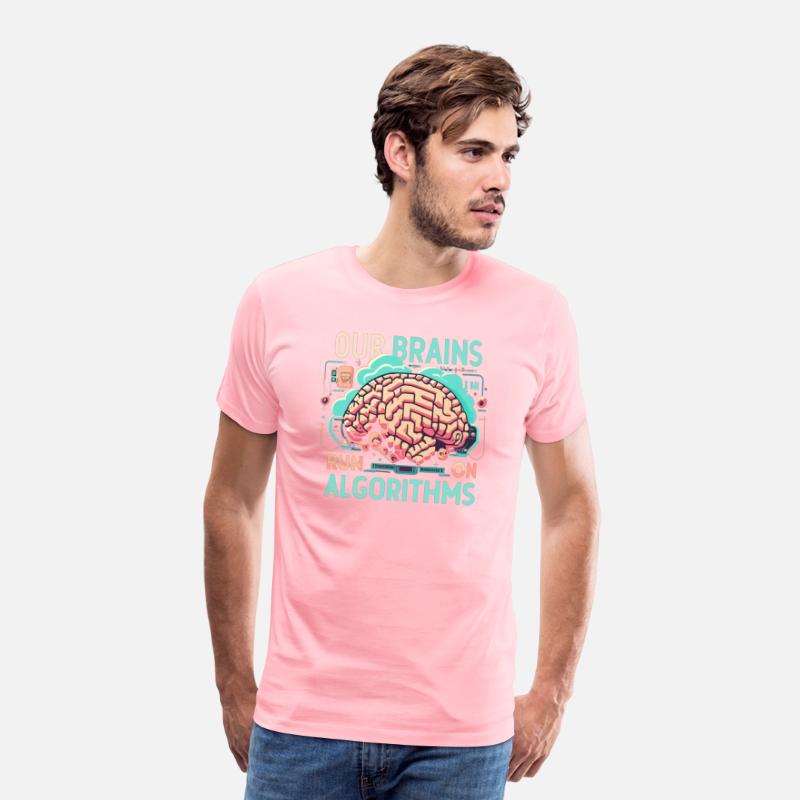 AI tshirt, "Our brains run on algorithms"