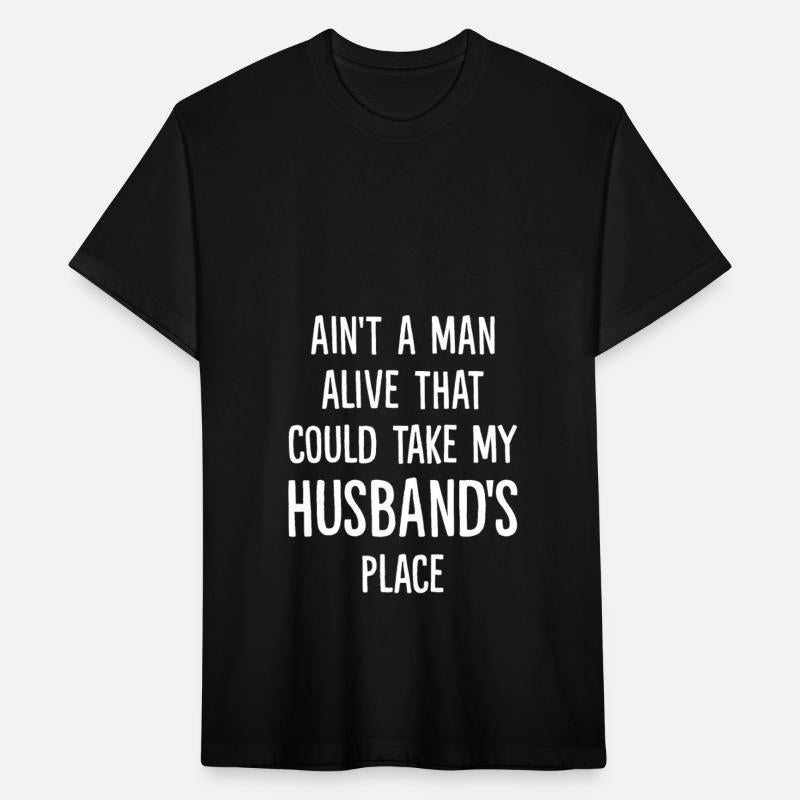 Ain't Man Alive That Could Take My Husband's Place