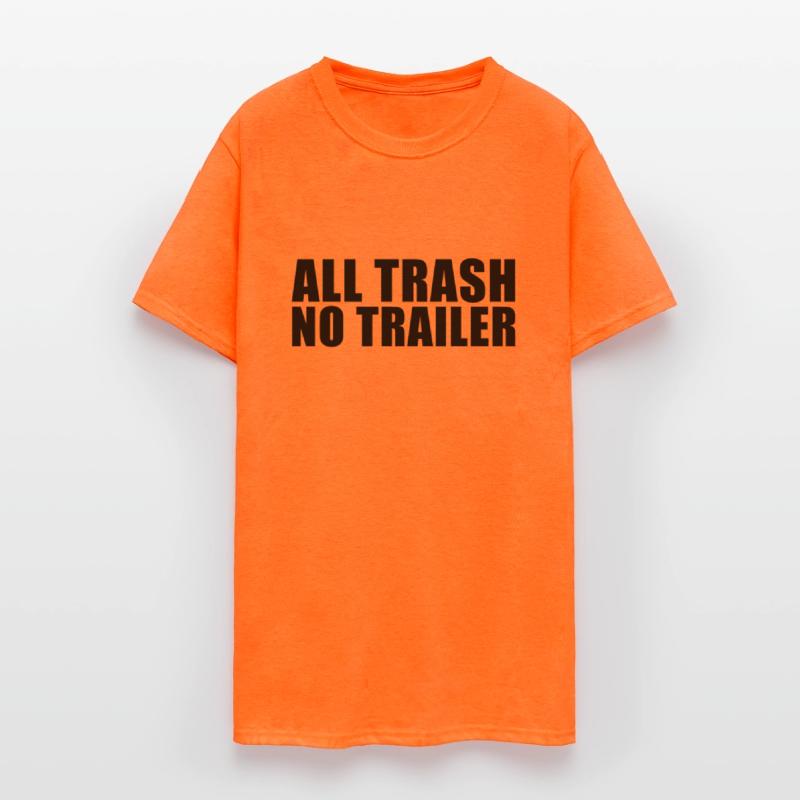 All Trash No Trailer Funny Redneck All Trash