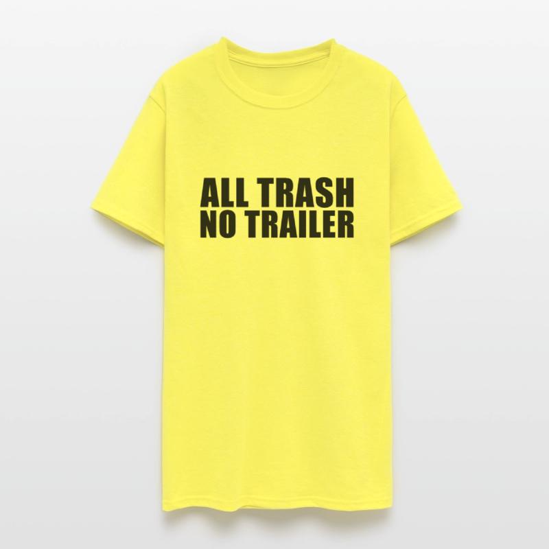 All Trash No Trailer Funny Redneck All Trash
