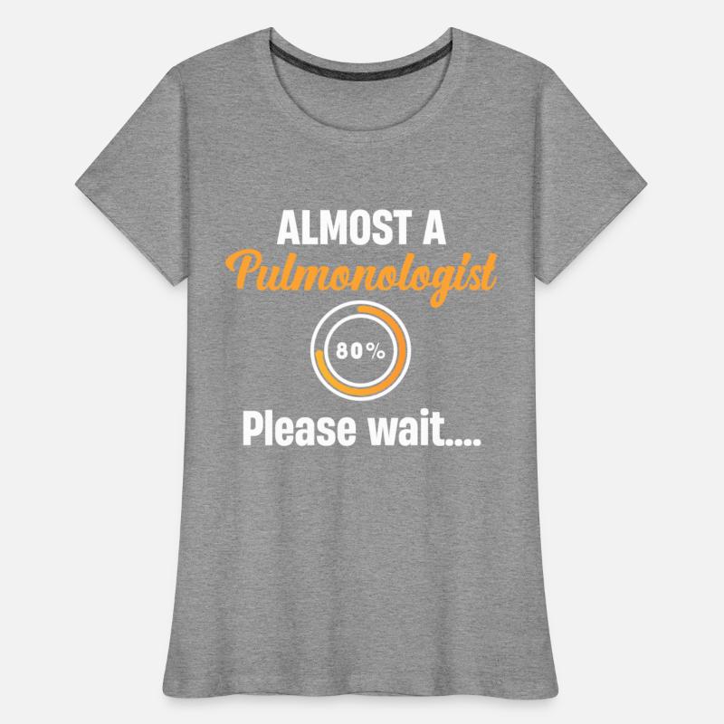 Almost A Pulmonologist Please Wait Pulmonary
