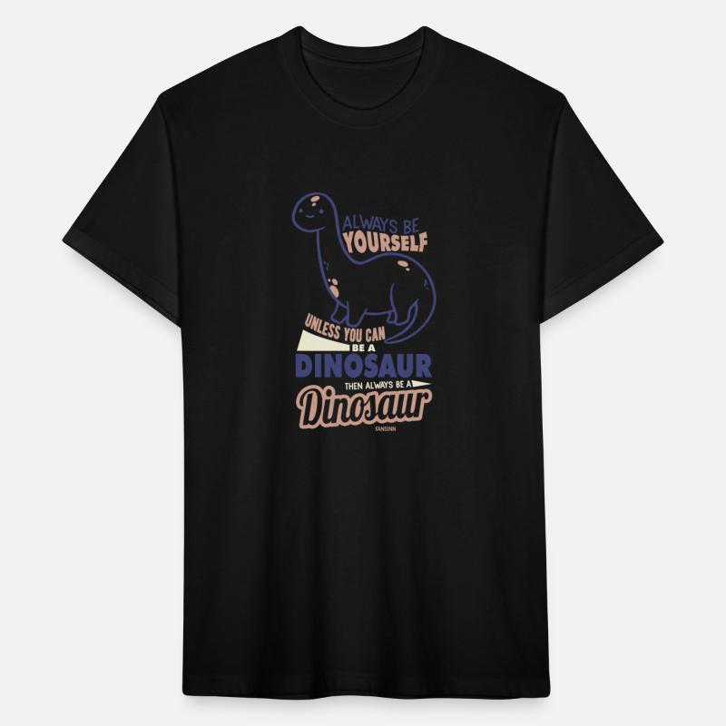 Always Be Yourself Dinosaur