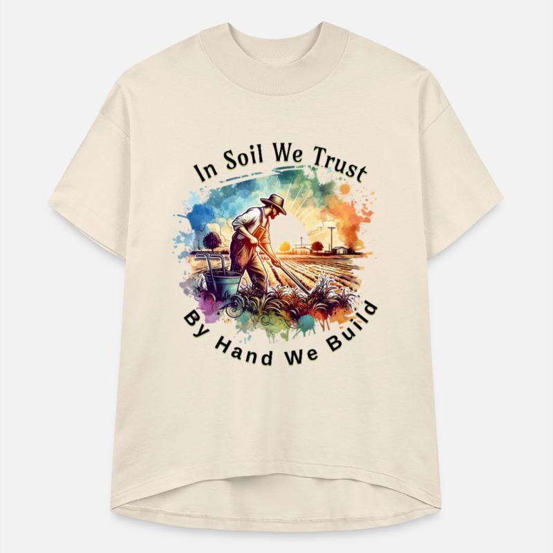 American Farmer In Soil We Trust By Hand We Build