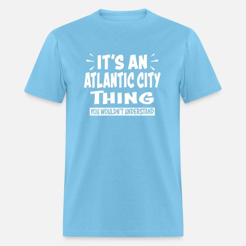 Atlantic City Trip Thing You Wouldn'T Understand