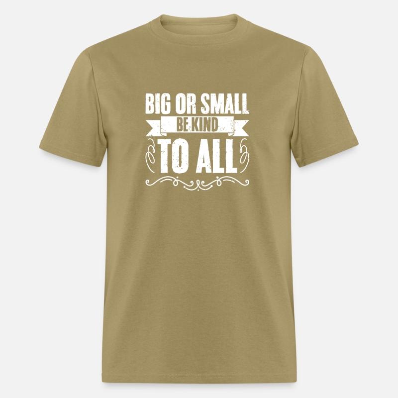 Awesome Big Or Small Be Kind To All Animal Rights