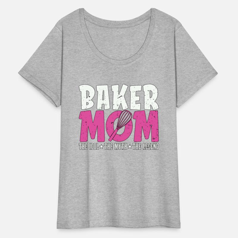 Baker Mom The Idol The Myth Loves Baking Bakers