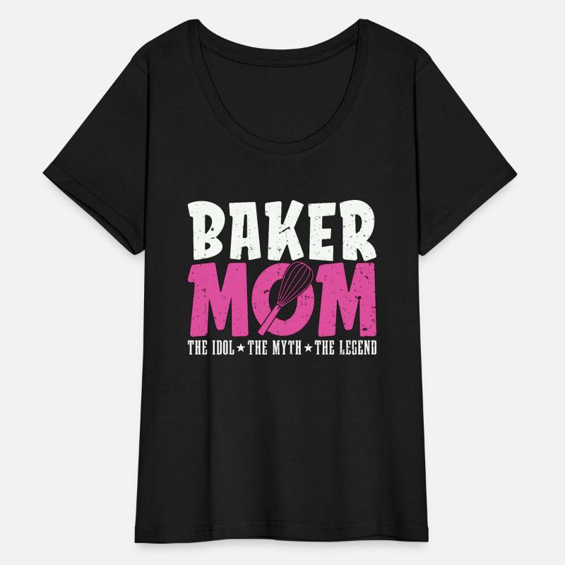 Baker Mom The Idol The Myth Loves Baking Bakers