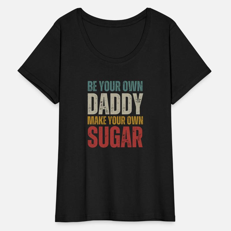 be your own daddy