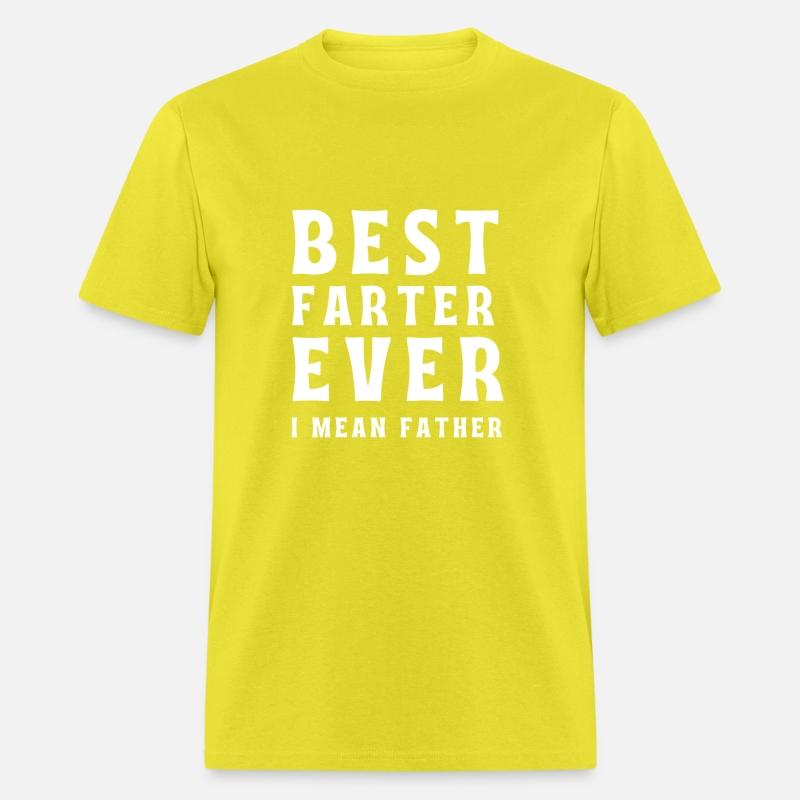 Best Farter Ever I Mean Father Funny Father's Day