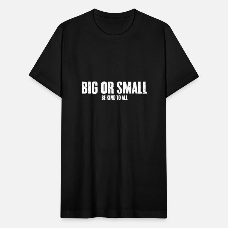 Big Or Small Be Kind To All Awesome Animal Rights