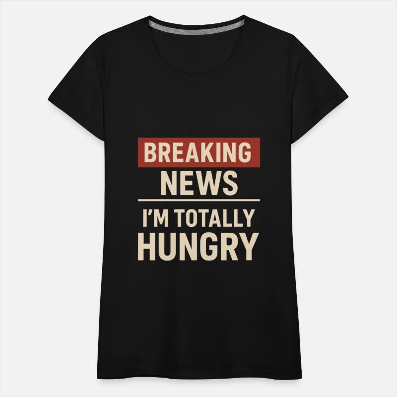 Breaking News – I’m Totally Hungry