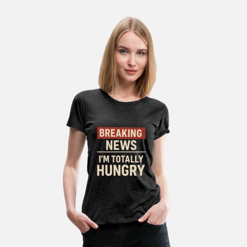Breaking News – I’m Totally Hungry