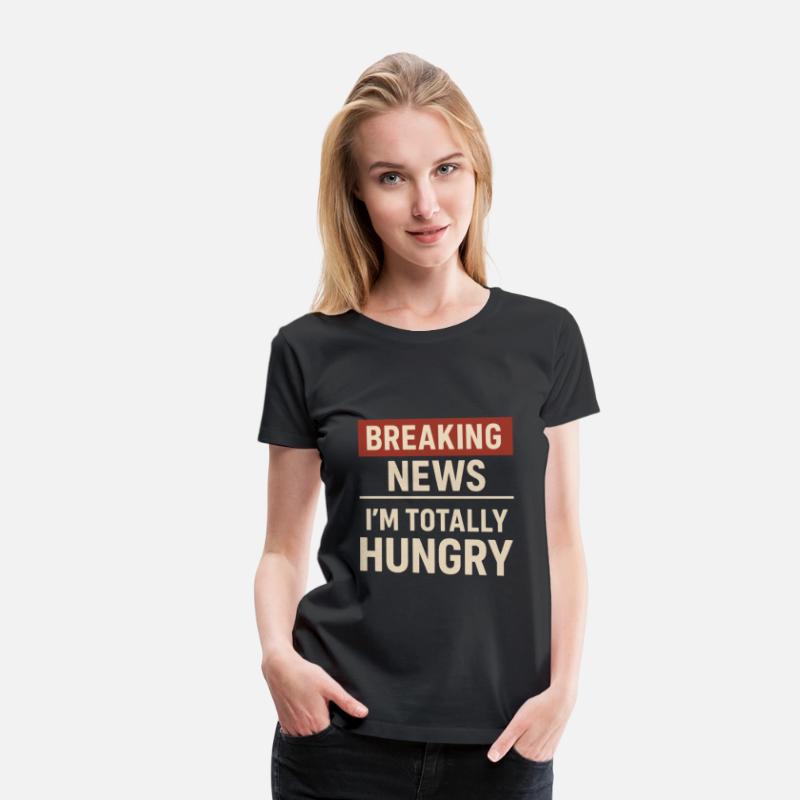 Breaking News – I’m Totally Hungry