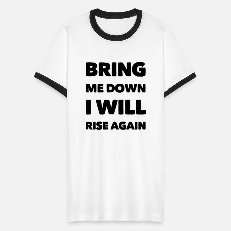 Bring Me Down I will raise Again