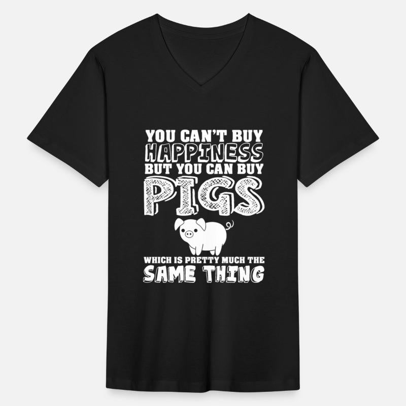 Can't Buy Happiness Buy Pigs Which Is The Same