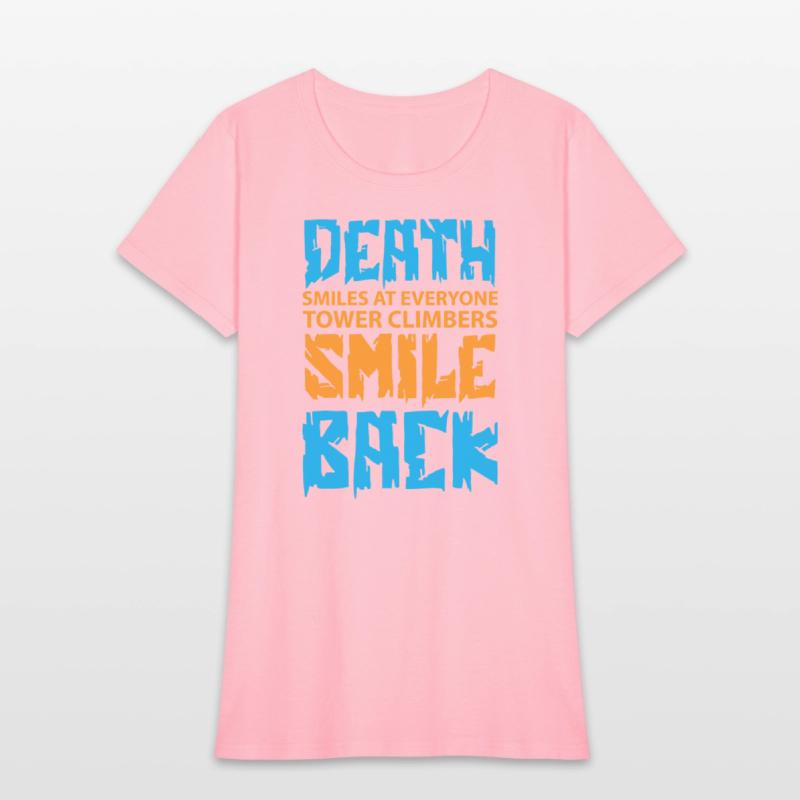 Death Smiles At Everyone Tower Climbers smile back