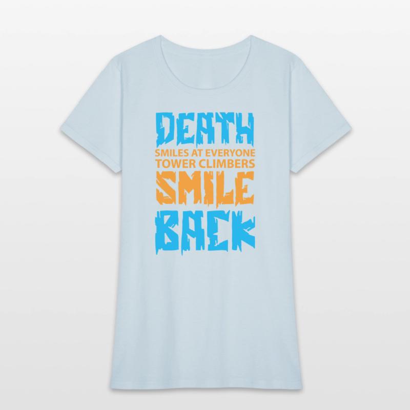 Death Smiles At Everyone Tower Climbers smile back