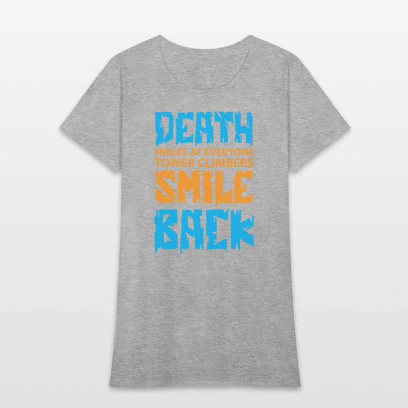 Death Smiles At Everyone Tower Climbers smile back