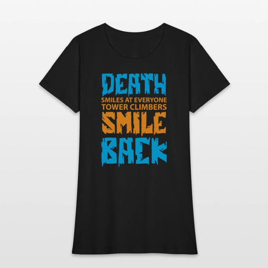 Death Smiles At Everyone Tower Climbers smile back