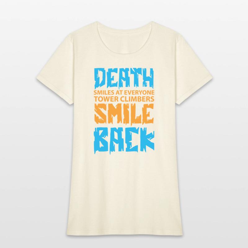 Death Smiles At Everyone Tower Climbers smile back