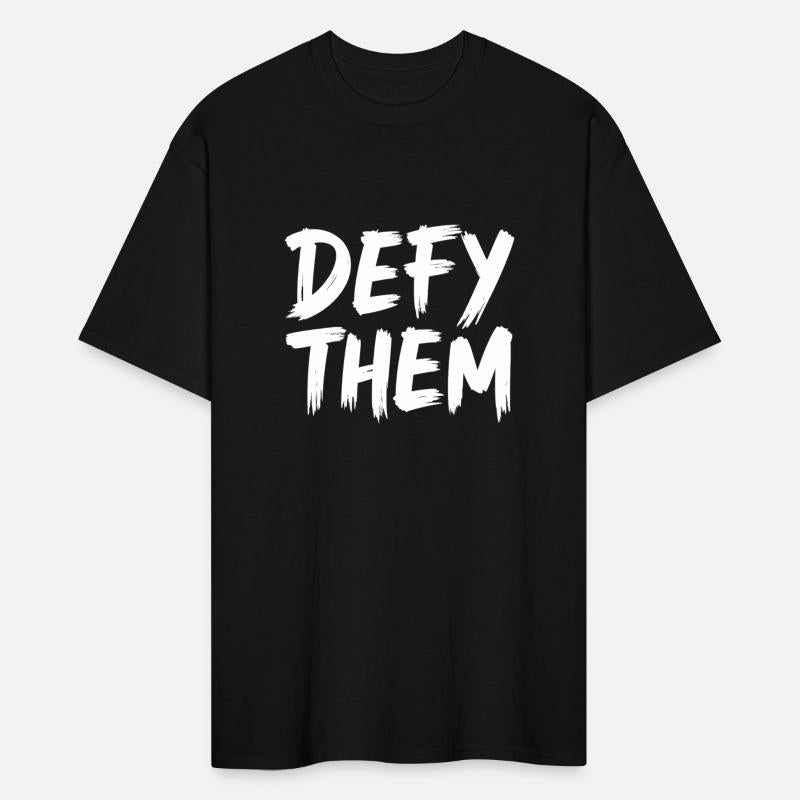 Defy Them Shirt – Stand Strong, Stay Bold!