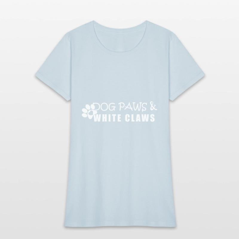 Dog Paws & White Claws Funny Gift Dog Lover