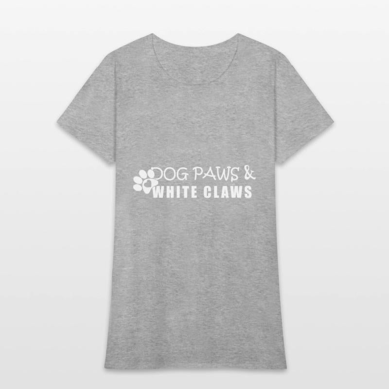 Dog Paws & White Claws Funny Gift Dog Lover