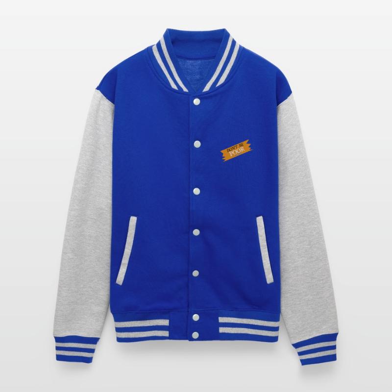 Don't be poor, be rich