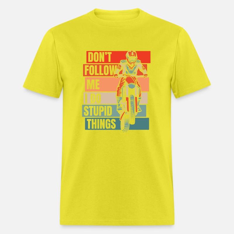 Don't Follow Me I Do Stupid Things Racing Riders