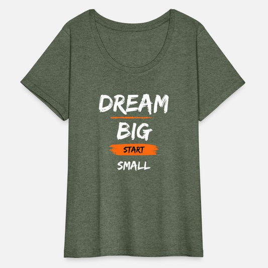 Dream big start small