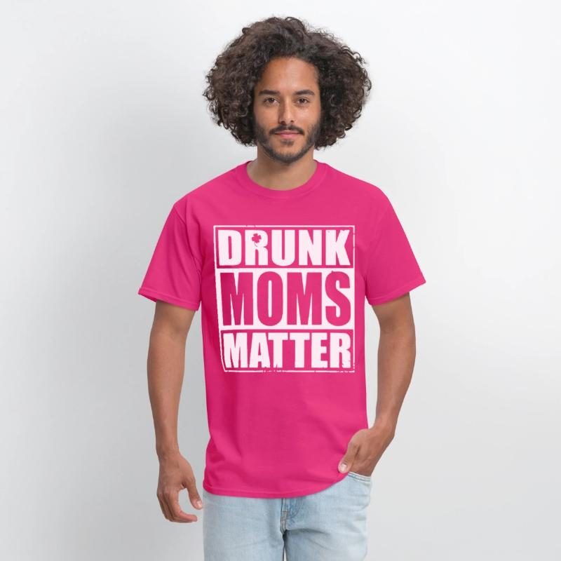 drunk moms matter black and white shirt irish